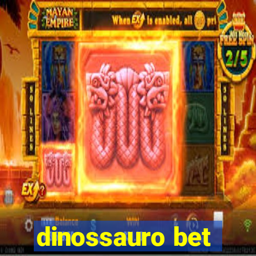 dinossauro bet